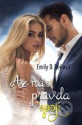 Kniha: Až nás pravda spojí (Emily D. Beňová). Emília Beňová, 2022 Kniha: Až nás pravda spojí (Emily D. Beňová). Emília Beňová, 2022