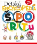 Kniha: Detská encyklopédia športu (Tony Wolf). Matys, 2022 Kniha: Detská encyklopédia športu (Tony Wolf). Matys, 2022