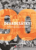 Kniha: Devadesátky! (Johana Fundová). CPRESS, 2022 Kniha: Devadesátky! (Johana Fundová). CPRESS, 2022