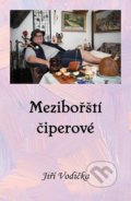 Kniha: Mezibořští Čiperové (Jiří Vodička). Tomáš Nosek, 2022 Kniha: Mezibořští Čiperové (Jiří Vodička). Tomáš Nosek, 2022