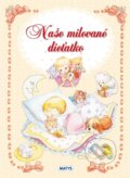 Kniha: Naše milované dieťatko (Matys). Matys, 2022 Kniha: Naše milované dieťatko (Matys). Matys, 2022