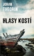 Kniha: Hlasy kostí (Johan Theorin). Moba, 2022 Kniha: Hlasy kostí (Johan Theorin). Moba, 2022