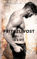 Kniha: Přitažlivost mezi námi (Brittainy C. Cherry). Baronet, 2022 Kniha: Přitažlivost mezi námi (Brittainy C. Cherry). Baronet, 2022