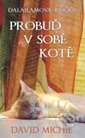 Kniha: Probuď v sobě kotě (David Michie). Synergie, 2022 Kniha: Probuď v sobě kotě (David Michie). Synergie, 2022