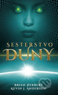 Kniha: Sesterstvo Duny (Brian Herbert a Kevin J. Anderson). Baronet, 2022 Kniha: Sesterstvo Duny (Brian Herbert a Kevin J. Anderson). Baronet, 2022
