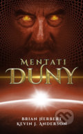 Kniha: Mentati Duny (Brian Herbert a Kevin J. Anderson). Baronet, 2022 Kniha: Mentati Duny (Brian Herbert a Kevin J. Anderson). Baronet, 2022