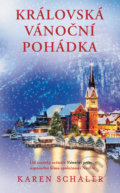 Kniha: Královská vánoční pohádka (Karen Schaler). Baronet, 2022 Kniha: Královská vánoční pohádka (Karen Schaler). Baronet, 2022