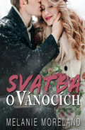 Kniha: Svatba o Vánocích (Melanie Moreland), 2022 Kniha: Svatba o Vánocích (Melanie Moreland), 2022