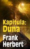 Kniha: Kapitula: Duna (Frank Herbert). Baronet, 2022 Kniha: Kapitula: Duna (Frank Herbert). Baronet, 2022