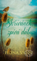 Kniha: Skřivánek zpívá dál (Fiona Valpy). Baronet, 2022 Kniha: Skřivánek zpívá dál (Fiona Valpy). Baronet, 2022