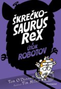 Kniha: Škrečkosaurus rex a útok robotov (Tom O'Donnell). Fragment, 2022 Kniha: Škrečkosaurus rex a útok robotov (Tom O'Donnell). Fragment, 2022
