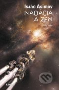 Kniha: Nadácia a Zem (Isaac Asimov). Lindeni, 2022 Kniha: Nadácia a Zem (Isaac Asimov). Lindeni, 2022