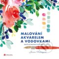 Kniha: Malování akvarelem a vodovkami (Jenna Rainey). CPRESS, 2022 Kniha: Malování akvarelem a vodovkami (Jenna Rainey). CPRESS, 2022