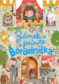 Kniha: Zámek prince Bordelníčka (Egmont ČR). Egmont ČR, 2022 Kniha: Zámek prince Bordelníčka (Egmont ČR). Egmont ČR, 2022