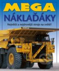 Kniha: Mega náklaďáky (Egmont ČR). Egmont ČR, 2022 Kniha: Mega náklaďáky (Egmont ČR). Egmont ČR, 2022