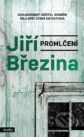 Kniha: Promlčení (Jiří Březina). Motto, 2022 Kniha: Promlčení (Jiří Březina). Motto, 2022