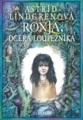 Kniha: Ronja, dcera loupežníka (Astrid Lindgren). Albatros CZ, 2013 Kniha: Ronja, dcera loupežníka (Astrid Lindgren). Albatros CZ, 2013