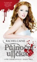 Kniha: Půlnoční ulička (Rachel Caine). Brokilon, 2013 Kniha: Půlnoční ulička (Rachel Caine). Brokilon, 2013