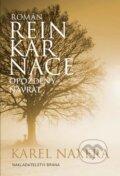 Kniha: Reinkarnace - Opožděný návrat (Karel Naxera). Brána, 2013 Kniha: Reinkarnace - Opožděný návrat (Karel Naxera). Brána, 2013
