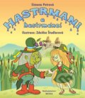 Kniha: Hastrmani a hastrmánci (Simona Petrová a Zdeňka Študlarová). Brána, 2013 Kniha: Hastrmani a hastrmánci (Simona Petrová a Zdeňka Študlarová). Brána, 2013