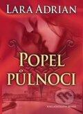 Kniha: Popel půlnoci (Lara Adrian). Brána, 2014 Kniha: Popel půlnoci (Lara Adrian). Brána, 2014