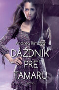 Kniha: Dáždnik pre Tamaru (Andrea Rimová). Motýľ, 2013 Kniha: Dáždnik pre Tamaru (Andrea Rimová). Motýľ, 2013