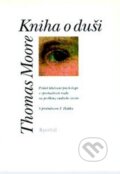 Kniha: Kniha o duši (Thomas Moore). Portál, 2013 Kniha: Kniha o duši (Thomas Moore). Portál, 2013