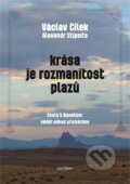 Kniha: Krása je rozmanitost plazů (Alexandr Stipsits a Václav Cílek). Dokořán, 2013 Kniha: Krása je rozmanitost plazů (Alexandr Stipsits a Václav Cílek). Dokořán, 2013