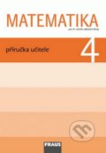 Matematika 4: Příručka učitele pro 4. ročník základní školy - Milan Hejný, Darina Jirotková, Jana Slezáková-Kratochvílová, Fraus