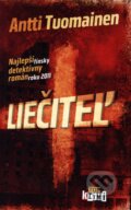 Kniha: Liečiteľ (Antti Tuomainen). Slovart, 2013 Kniha: Liečiteľ (Antti Tuomainen). Slovart, 2013