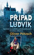 Kniha: Případ Ludvík (Oliver Pötzsch), 2013 Kniha: Případ Ludvík (Oliver Pötzsch), 2013