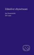 Kniha: Zdánlivé zbytečnosti (Jan Kameníček a Jiří Lojín). Powerprint, 2013 Kniha: Zdánlivé zbytečnosti (Jan Kameníček a Jiří Lojín). Powerprint, 2013
