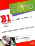 Écho B1.2: Cahier personnel d&#039;apprentissage - Jacky Girardet, Jacques Pecheur, Cle International, 2010