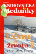 Kniha: Učme se životu II (Marie Říhová). Meduňka, 2013 Kniha: Učme se životu II (Marie Říhová). Meduňka, 2013