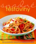 Kniha: Snadné těstoviny (Autorský kolektiv). Slovart CZ, 2014 Kniha: Snadné těstoviny (Autorský kolektiv). Slovart CZ, 2014