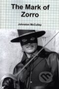 Kniha: The Mark of Zorro (Johnston McCulley). Createspace, 2010 Kniha: The Mark of Zorro (Johnston McCulley). Createspace, 2010