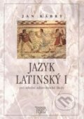 Kniha: Jazyk latinský I. (Jan Kábrt). Informatorium, 2013 Kniha: Jazyk latinský I. (Jan Kábrt). Informatorium, 2013
