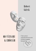 Kniha: Od významu k emóciám (Róbert Gáfrik). Typi Universitatis Tyrnaviensis, 2012 Kniha: Od významu k emóciám (Róbert Gáfrik). Typi Universitatis Tyrnaviensis, 2012