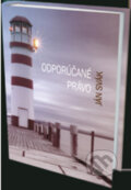 Kniha: Odporúčané právo (Ján Svák). Eurokódex, 2013 Kniha: Odporúčané právo (Ján Svák). Eurokódex, 2013