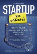 Startup za pakatel - Chris Guillebeau, Jan Melvil publishing, 2013