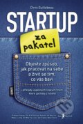 Kniha: Startup za pakatel (Chris Guillebeau). Jan Melvil publishing, 2013 Kniha: Startup za pakatel (Chris Guillebeau). Jan Melvil publishing, 2013