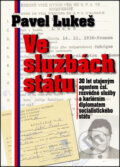 Kniha: Ve službách státu (Pavel Lukeš). BVD, 2013 Kniha: Ve službách státu (Pavel Lukeš). BVD, 2013
