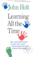 Kniha: Learning All the Time (John Holt). Da Capo Kniha: Learning All the Time (John Holt). Da Capo