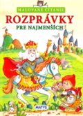 Kniha: Rozprávky pre najmenších (Matys). Matys, 2013 Kniha: Rozprávky pre najmenších (Matys). Matys, 2013