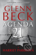 Kniha: Agenda 21 (Glenn Beck a Harriet Parke). Tatran, 2013 Kniha: Agenda 21 (Glenn Beck a Harriet Parke). Tatran, 2013