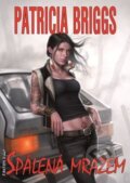 Kniha: Spálená mrazem (Patricia Briggs), 2013 Kniha: Spálená mrazem (Patricia Briggs), 2013