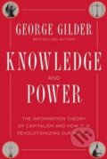 Kniha: Knowledge and Power (George Gilder). Regnery, 2013 Kniha: Knowledge and Power (George Gilder). Regnery, 2013