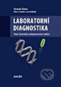 Kniha: Laboratorní diagnostika (Tomáš Zima). Galén, 2013 Kniha: Laboratorní diagnostika (Tomáš Zima). Galén, 2013