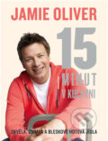 Kniha: 15 minut v kuchyni (Jamie Oliver). MLD Publishing s.r.o., 2013 Kniha: 15 minut v kuchyni (Jamie Oliver). MLD Publishing s.r.o., 2013