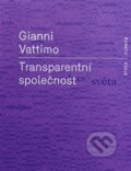 Kniha: Transparentní společnost (Gianni Vattimo). RUBATO, 2013 Kniha: Transparentní společnost (Gianni Vattimo). RUBATO, 2013